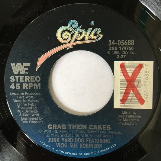 Junkyard Dog (2) Featuring Vicki Sue Robinson : Grab Them Cakes (7", Styrene)