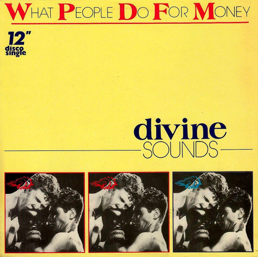 Divine Sounds : What People Do For Money (12", Single)