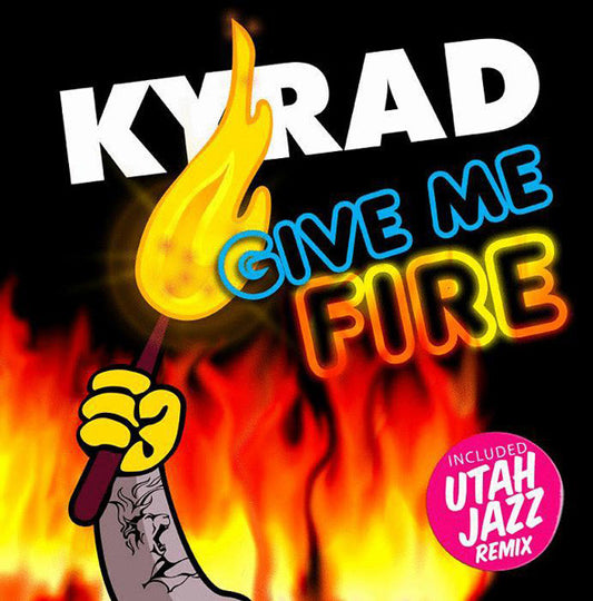 Kyrad : Give Me Fire (12")