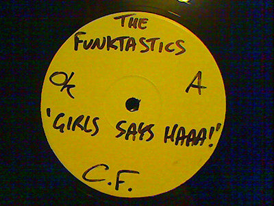 The Funktastics : Girls Say Haaaa! / Lies In Paradise (12", Promo, W/Lbl)