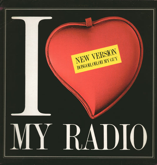 Taffy : I Love My Radio (New Version) (Bongoh, Oh, Oh My Guy) (12")