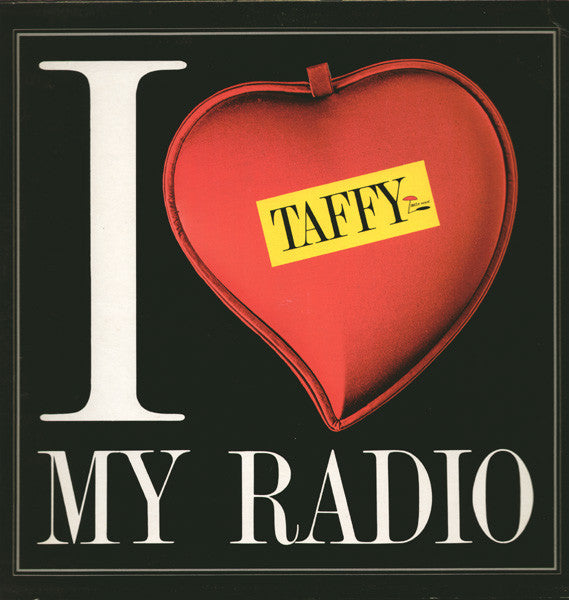 Taffy : I Love My Radio (New Version) (Bongoh, Oh, Oh My Guy) (12")