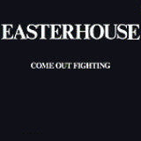 Easterhouse : Come Out Fighting (12")