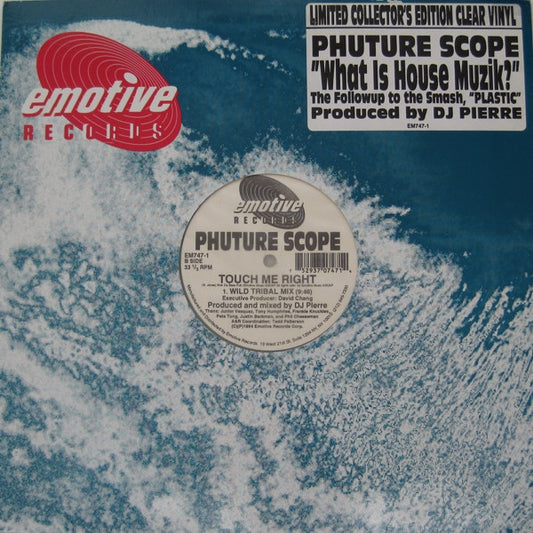 Phuture Scope : What Is House Muzik? / Touch Me Right (12", Ltd, Cle)