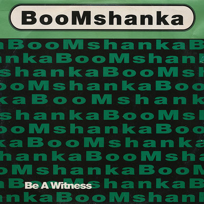 Boomshanka : Be A Witness (12")