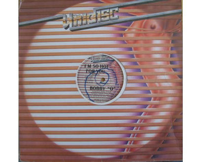 Bobby "O"* : I'm So Hot For You (Remix) (12")