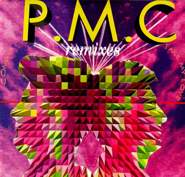P.M.C : Comin' (Remixes) / Take My Love (12")