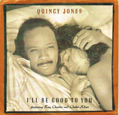 Quincy Jones : I'll Be Good To You (7", Single)