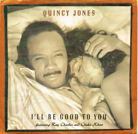 Quincy Jones : I'll Be Good To You (7", Single)