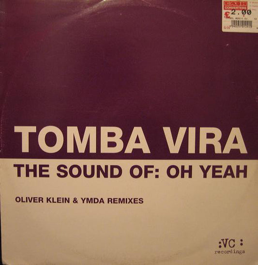 Tomba Vira : The Sound Of: Oh Yeah (12")