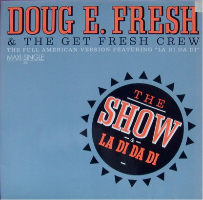 Doug E. Fresh & The Get Fresh Crew* / Doug E. Fresh & MC. Ricky D* : The Show & La Di Da Di (12", Maxi)