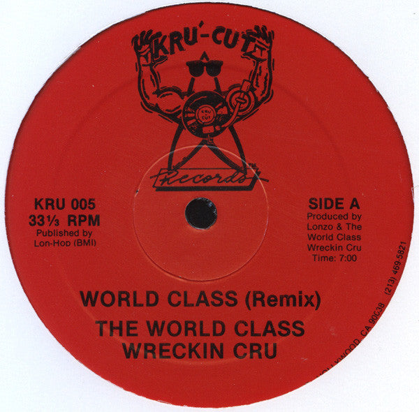 The World Class Wreckin Cru* : World Class (Remix) (12")