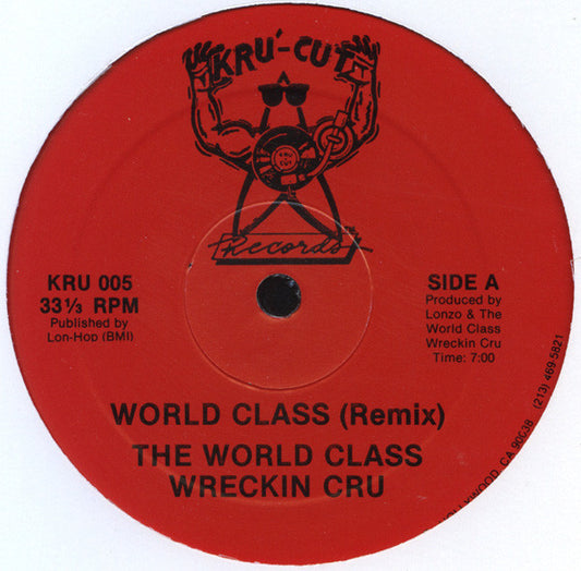 The World Class Wreckin Cru* : World Class (Remix) (12")