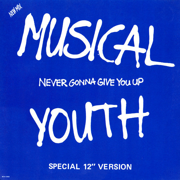 Musical Youth : Never Gonna Give You Up (12")