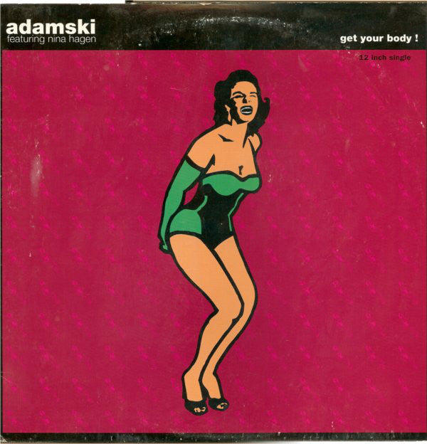Adamski Featuring Nina Hagen : Get Your Body! (12", Single)