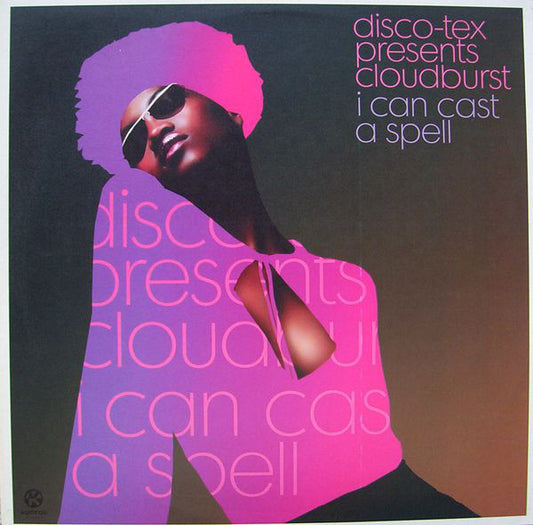 Disco-Tex Presents  Cloudburst (3) : I Can Cast A Spell (12", Single)