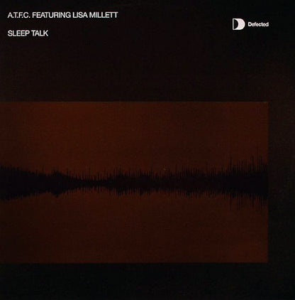 A.T.F.C.* Featuring Lisa Millett : Sleep Talk (12")