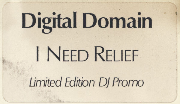 Digital Domain : I Need Relief (12", Ltd, Promo, W/Lbl, Sta)
