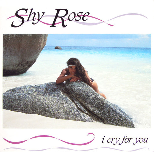Shy Rose : I Cry For You (12")