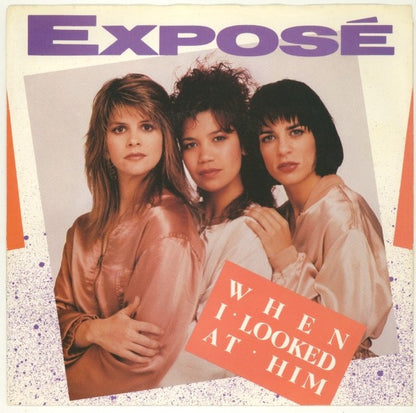 Exposé : When I Looked At Him (7", Single)