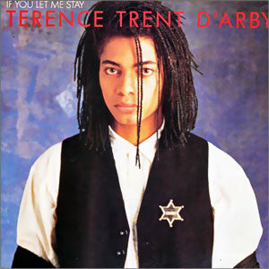 Terence Trent D'Arby : If You Let Me Stay (7", Single)