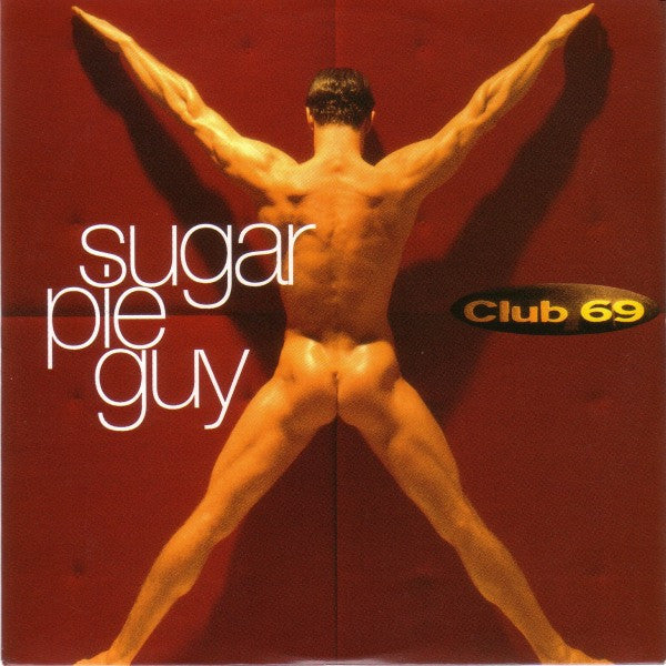 Club 69 : Sugar Pie Guy (12")