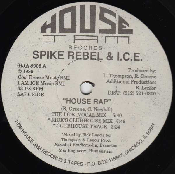 Spike Rebel & I.C.E. : House Rap / Get On Up (12")