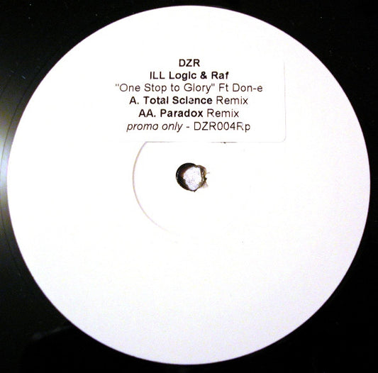 Ill Logic & DJ Raf Ft Don-E : One Stop To Glory Remixes (12", Promo, W/Lbl, Sti)
