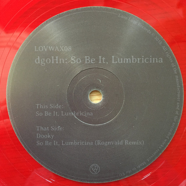 dgoHn : So Be It, Lumbricina (12", EP, Ltd, Red)