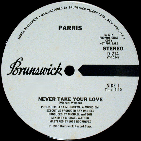 Parris : Never Take Your Love / Can't Let Go (12", Promo)