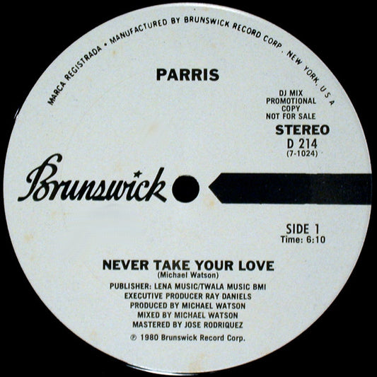 Parris : Never Take Your Love / Can't Let Go (12", Promo)