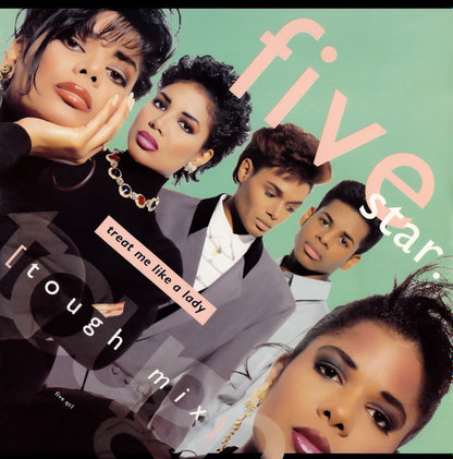 Five Star : Treat Me Like A Lady (Tough Mix) (12")