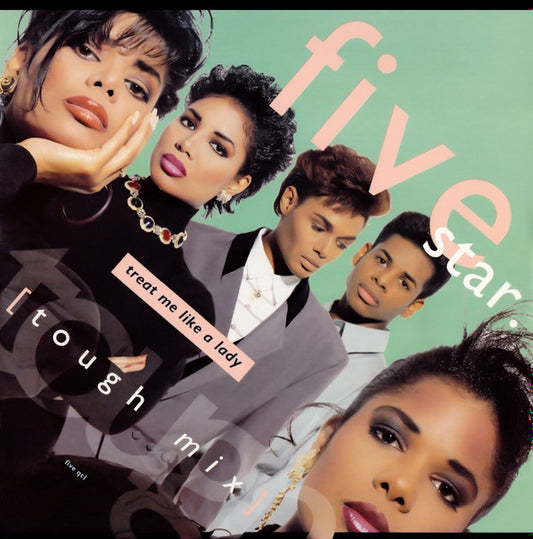 Five Star : Treat Me Like A Lady (Tough Mix) (12")