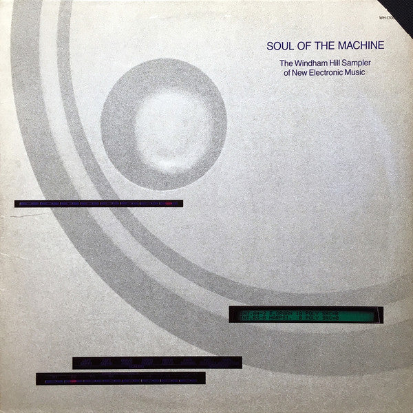 Various : Soul Of The Machine (The Windham Hill Sampler Of New Electronic Music) (LP, Comp, Smplr)