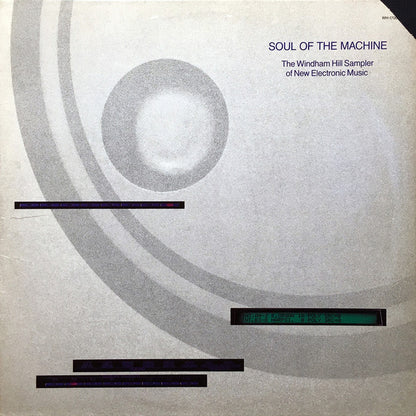 Various : Soul Of The Machine (The Windham Hill Sampler Of New Electronic Music) (LP, Comp, Smplr)