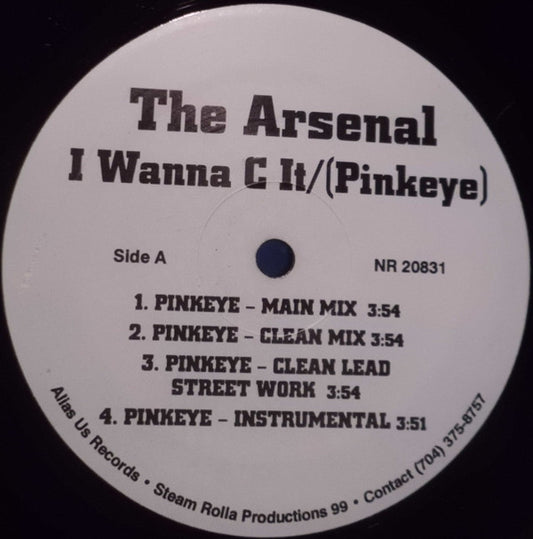 The Arsenal : I Wanna C It (Pinkeye) / Blankin (12")