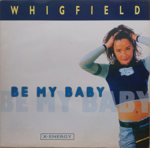 Whigfield : Be My Baby (12")