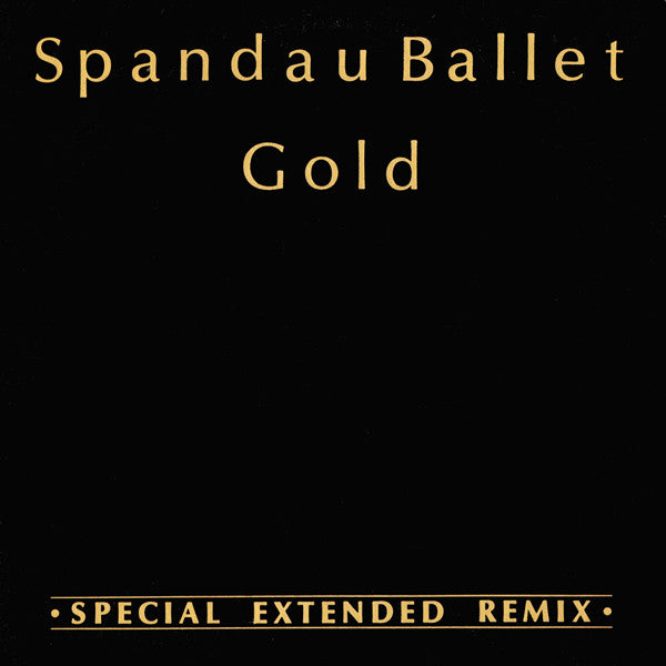 Spandau Ballet : Gold (Special Extended Remix) (12")