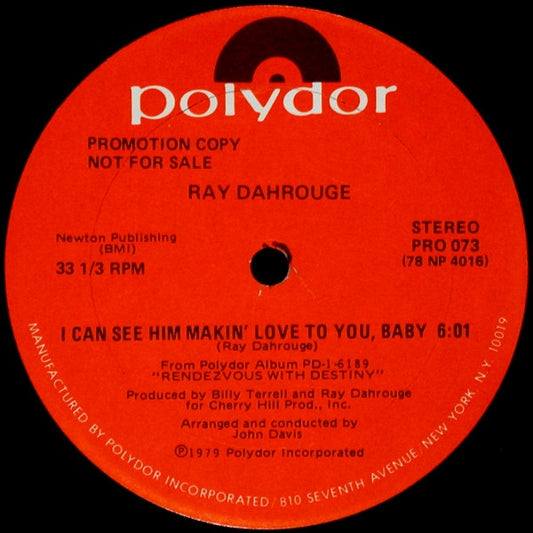 Ray Dahrouge : I Can See Him Makin' Love To You, Baby (12", Promo)