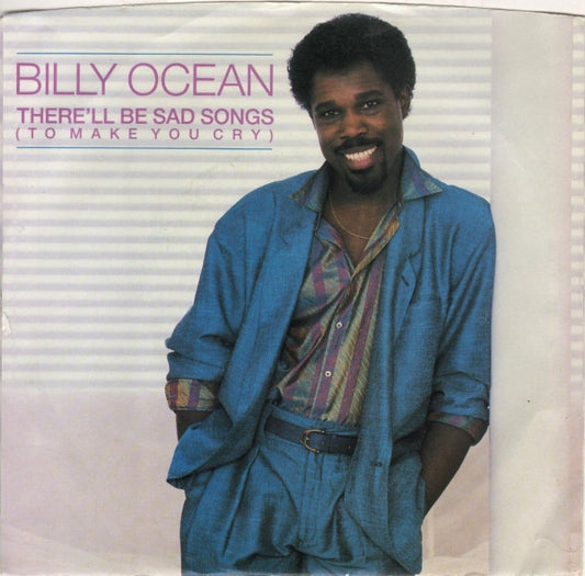 Billy Ocean : There'll Be Sad Songs (To Make You Cry) / If I Should Lose You (7", Single, Styrene)