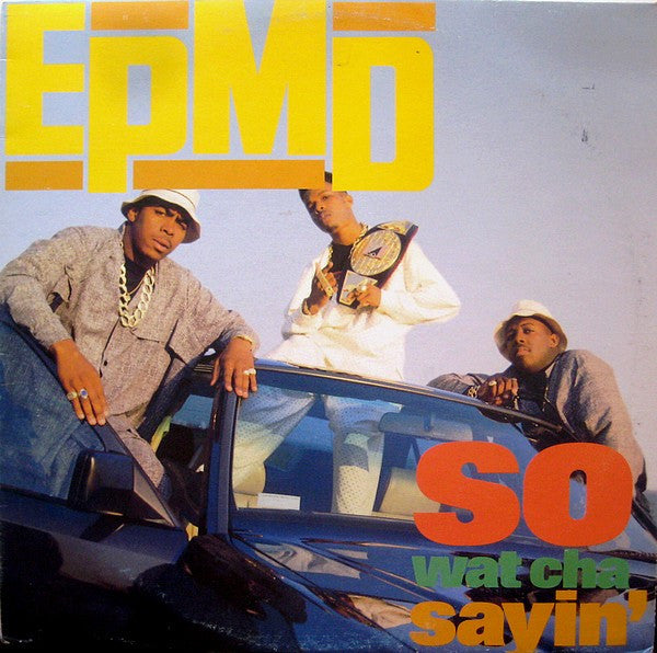 EPMD : So Wat Cha Sayin' (12", RE)