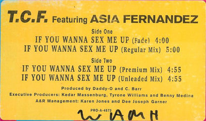 T.C.F. Crew Featuring Asia Hernandez : If You Wanna Sex Me Up (12", Maxi)