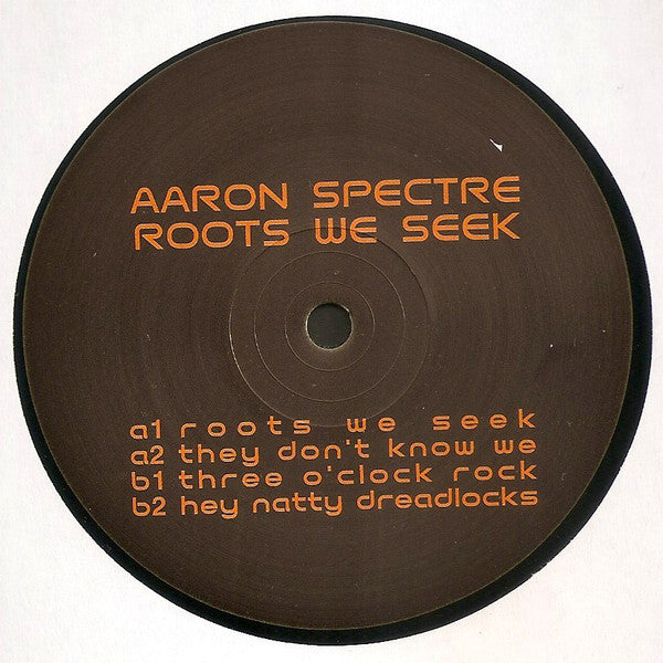 Aaron Spectre : Roots We Seek (12")