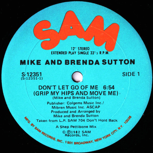 Mike And Brenda Sutton* : Don't Let Go Of Me (Grip My Hips And Move Me) (12", Single)