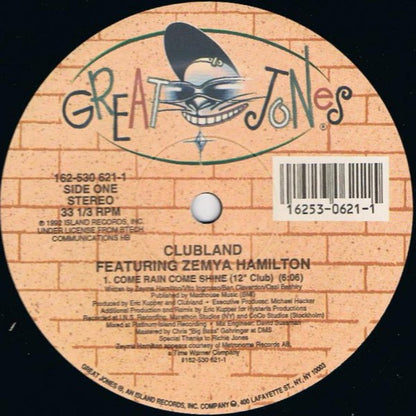 Clubland Featuring Zemya Hamilton : Come Rain Come Shine (12")