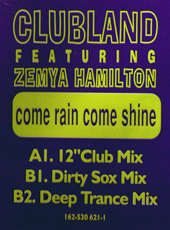 Clubland Featuring Zemya Hamilton : Come Rain Come Shine (12")