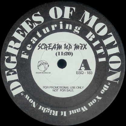 Degrees Of Motion Featuring Biti Strauchn : Do You Want It Right Now (The Scream Up Mix) (12", Promo)
