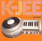 Satoshi Tomiie Presents Shellshock : K-Jee (12")