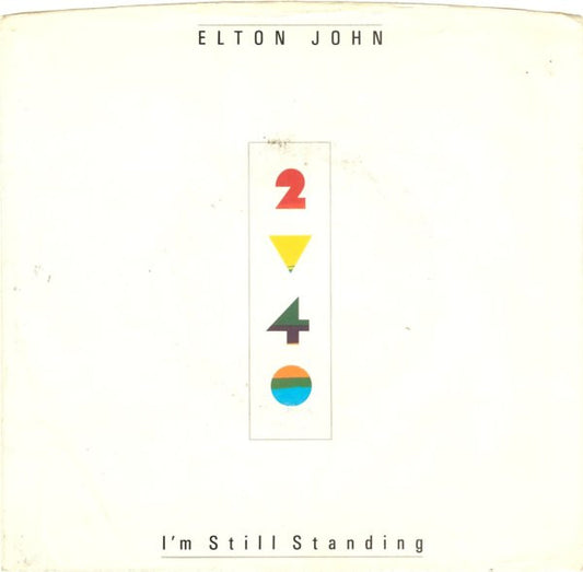 Elton John : I'm Still Standing (7", Single)