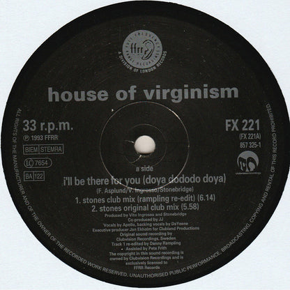 House Of Virginism : I'll Be There For You (Doya Do Do Do Doya) (12", Single)
